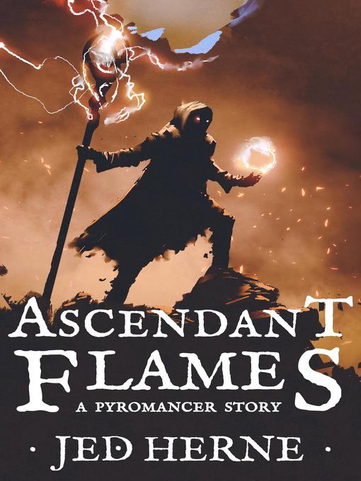 Title details for Ascendant Flames by Jed Herne - Available
